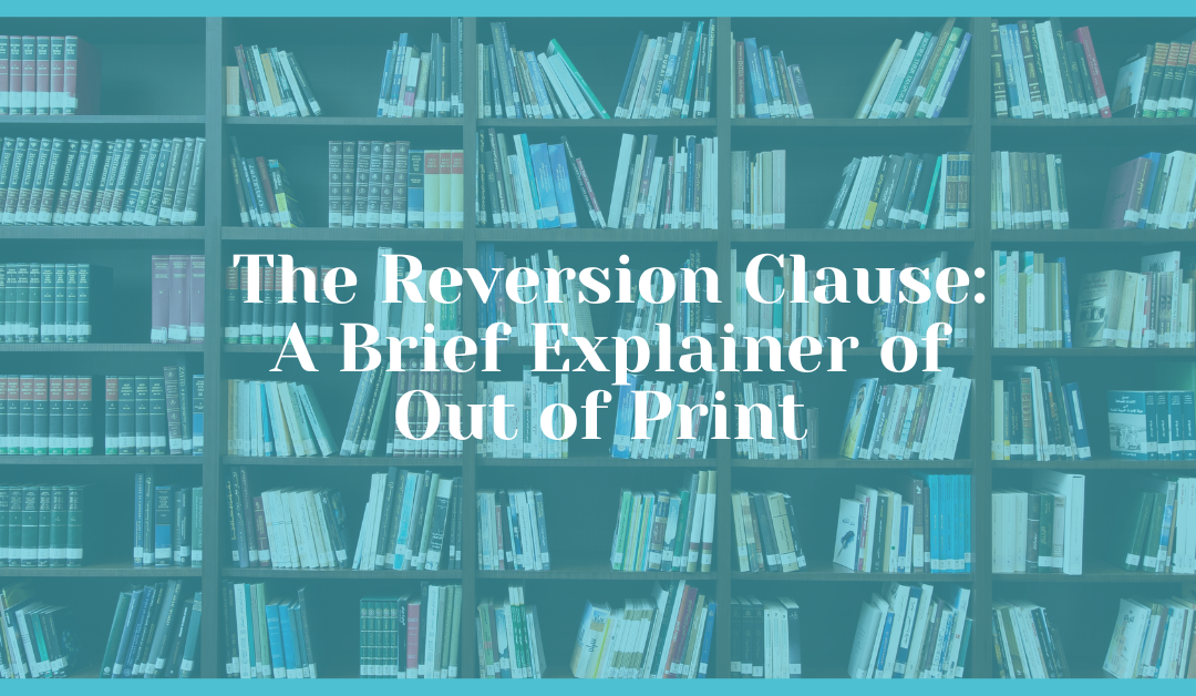 The Reversion Clause: A Brief Explainer of Out of Print [VIDEO]